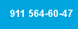 911 564-60-47 911 564-60-47